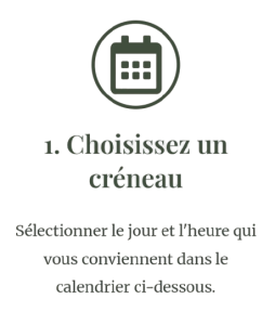 Sélectionner le jour et l'heure qui vous conviennent dans le calendrier ci-dessous.